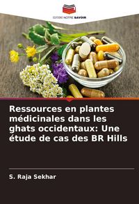 Produktbild: Ressources en plantes m&eacute;dicinales dans les ghats occidentaux: Une &eacute;tude de cas des BR Hills