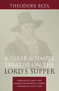 Produktbild: A Clear and Simple Treatise on the Lord's Supper