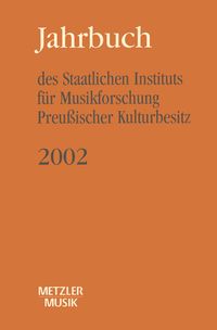 Produktbild: Jahrbuch des Staatlichen Instituts f&uuml;r Musikforschung Preu&szlig;ischer Kulturbesitz 2002