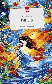 Produktbild: Fall for it. Life is a Story - story.one