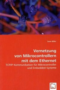 Produktbild: Biller, S: Vernetzung von Mikrocontrollern mit dem Ethernet