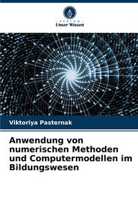 Produktbild: Anwendung von numerischen Methoden und Computermodellen im Bildungswesen