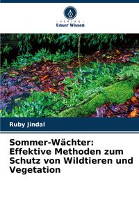 Produktbild: Sommer-W&auml;chter: Effektive Methoden zum Schutz von Wildtieren und Vegetation