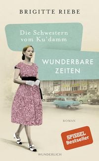 Produktbild: Die Schwestern vom Ku'damm: Wunderbare Zeiten