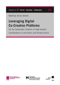 Produktbild: Leveraging Digital Co-Creation Platforms for the Systematic Creation of High-Quality Contributions in the Public and Private Sector