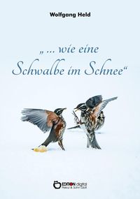 Produktbild: ... wie eine Schwalbe im Schnee
