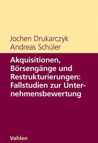 Produktbild: Akquisitionen, B&ouml;rseng&auml;nge und Restrukturierungen: Fallstudien zur Unternehmensbewertung