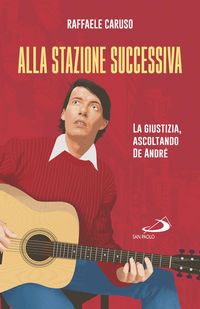 Produktbild: Alla stazione successiva. La giustizia, ascoltando De Andr&eacute;