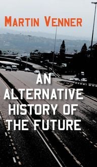 Produktbild: An Alternative History of the Future