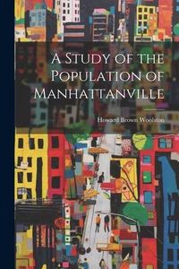 Produktbild: A Study of the Population of Manhattanville