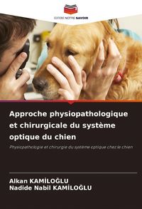 Produktbild: Approche physiopathologique et chirurgicale du syst&egrave;me optique du chien