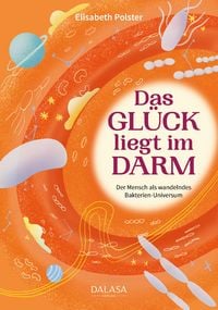 Produktbild: Das Gl&uuml;ck liegt im Darm