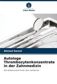 Produktbild: Autologe Thrombozytenkonzentrate in der Zahnmedizin