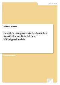 Produktbild: Gew&auml;hrleistungsanspr&uuml;che deutscher Autok&auml;ufer am Beispiel des VW-Abgasskandals