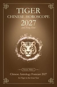 Produktbild: Tiger Chinese Horoscope 2027 and Feng Shui