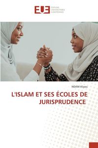 Produktbild: L'islam Et Ses &Eacute;coles De Jurisprudence