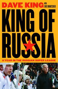 Produktbild: King of Russia: A Year in the Russian Super League