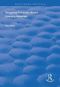 Produktbild: Clarke, A: Designing Computer-Based Learning Materials