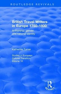 Produktbild: Turner, K: British Travel Writers in Europe 1750-1800