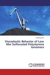 Produktbild: Viscoelastic Behavior of Low Mw Sulfonated Polystyrene Ionomers