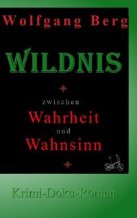 Produktbild: Wildnis - zwischen Wahrheit und Wahnsinn