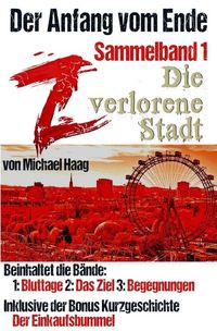 Produktbild: Z: Der Anfang vom Ende / Z: Die verlorene Stadt (Sammelband 1)