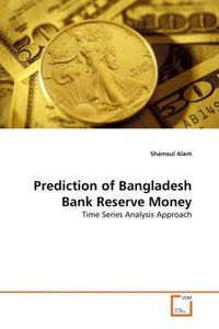 Produktbild: Alam, S: Prediction of Bangladesh Bank Reserve Money