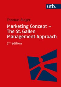 Bild vom Artikel Marketing Concept - The St. Gallen Management Approach vom Autor Thomas Bieger