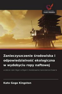 Produktbild: Zanieczyszczenie &iquest;rodowiska i odpowiedzialno&iquest;&iquest; ekologiczna w wydobyciu ropy naftowej