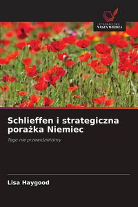 Produktbild: Schlieffen i strategiczna pora&iquest;ka Niemiec