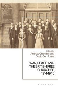 Produktbild: War, Peace and the British Free Churches, 1914-1945
