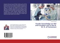 Produktbild: Youths knowledge on HIV and Condom use in the N. W. R. of Cameroon