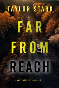 Produktbild: Far From Reach (A Mary Cage FBI Suspense Thriller-Book 5)
