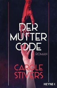 Bild vom Artikel Der Muttercode vom Autor Carole Stivers