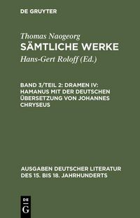 Produktbild: Dramen IV: Hamanus mit der deutschen &Uuml;bersetzung von Johannes Chryseus