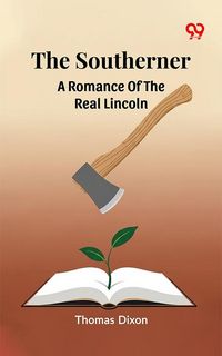 Produktbild: Southerner A Romance Of The Real Lincoln