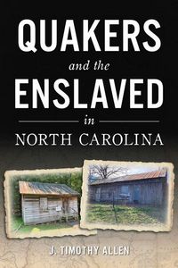Produktbild: Quakers and the Enslaved in North Carolina
