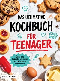 Produktbild: Das ultimative Kochbuch f&uuml;r Teenager