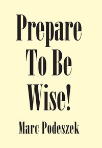 Produktbild: Podeszek, M: Prepare to Be Wise!