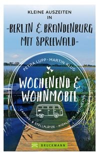 Produktbild: Wochenend und Wohnmobil - Kleine Auszeiten Berlin & Brandenburg mit Spreewald