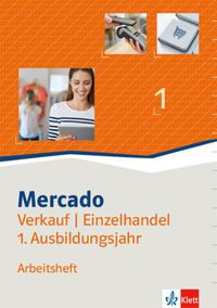 Mercado 1 Verkauf/Einzelhandel. Arbeitsheft 1. Ausbildungsjahr
