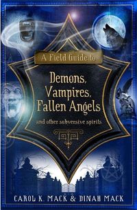 Produktbild: A Field Guide to Demons, Vampires, Fallen Angels