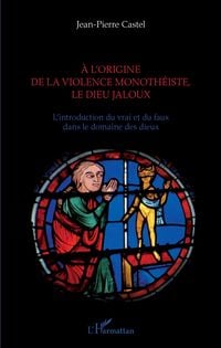 Produktbild: A l'origine de la violence monoth&eacute;iste le dieu jaloux