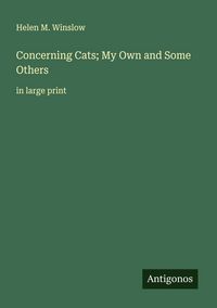 Produktbild: Concerning Cats; My Own and Some Others