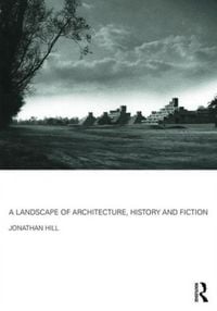 Produktbild: A Landscape of Architecture, History and Fiction