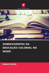Produktbild: Sobreviventes Da Educa&ccedil;&atilde;o Colonial No Niger
