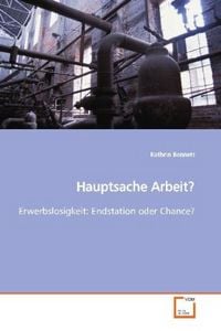 Produktbild: Bennett, K: Hauptsache Arbeit?