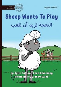 Produktbild: Sheep Wants to Play - النعجة تريد أن تلعب