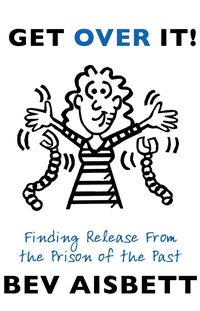 Produktbild: Get Over It: Finding Release From the Prison of the Past