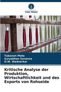 Produktbild: Kritische Analyse der Produktion, Wirtschaftlichkeit und des Exports von Rohseide